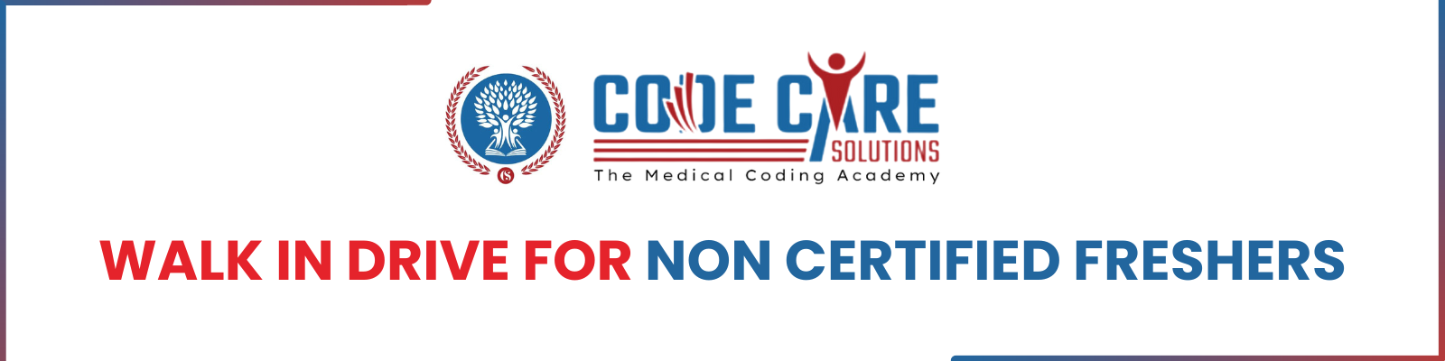 Walk in Drive for Non Certified Freshers - Code Care Solutions - Best Medical Coding Training in Hyderabad